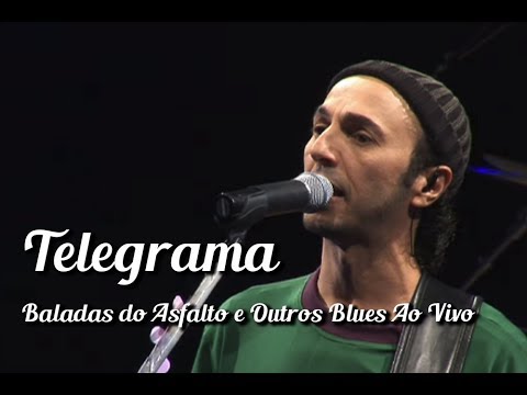 Zeca Baleiro - Telegrama (Baladas do Asfalto & Outros Blues Ao Vivo)
