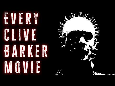 Clive Barker’s Film Legacy: The Complete Guide