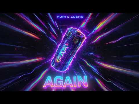 PURI x LUSHO - AGAIN (TRIPLE AAA)