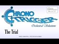 Chrono Trigger - The Trial (Orchestral Remix)