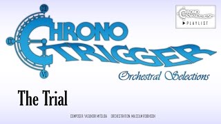 Chrono Trigger - The Trial (Orchestral Remix)