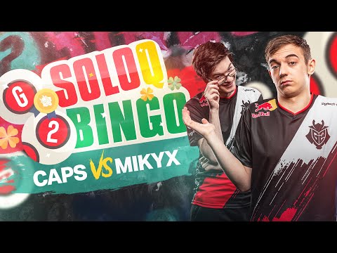 G2 LOL SoloQ Bingo - Mikyx & Caps
