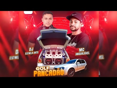 CD GOLF PANCADÃO DJ ESTRELA ARTS e MC INIGUALÁVEL