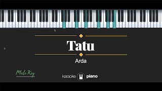 Download lagu Tatu (MALE KEY) Arda (KARAOKE PIANO) mp3