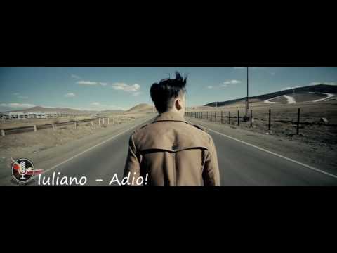 IULIANO - ADIO ! (VIDEO)