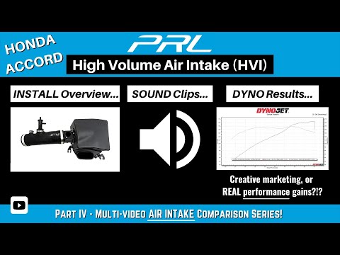 Honda Accord - PRL HVI Tested!!! (Install, Sound Clips, & DYNO Test)  //  10th Gen Honda Accord