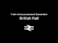 Train Announcement Generator British Railways