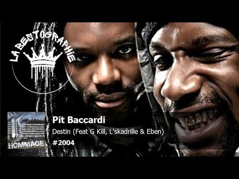Pit Baccardi - Destin (Feat G.Kill, L'skadrille & Eben) (2004)
