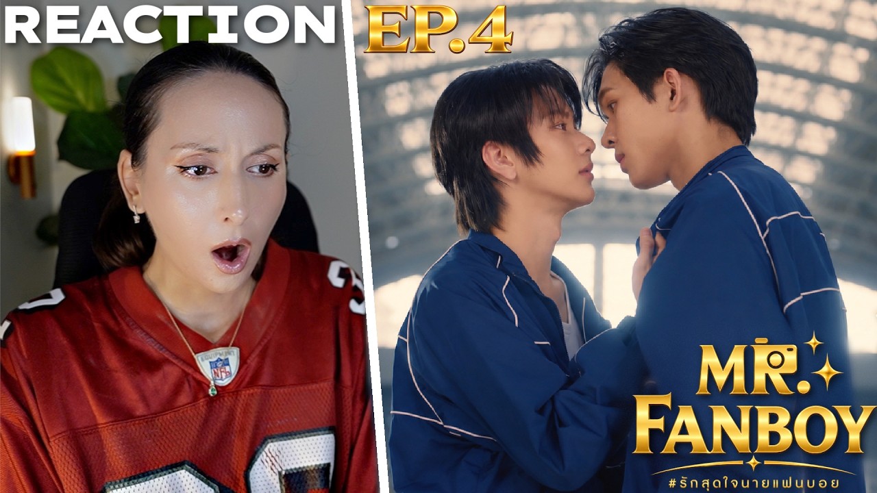 Mr. Fanboy รักสุดใจนายแฟนบอย EP.4 REACTION | AuauSave | FIRST PUNCH