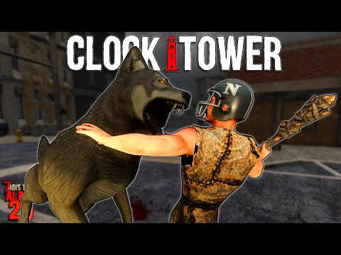 7 Days to Die: CLOCKTOWER EP 3 - UNDER WILD ATTACK! | Alpha 20 Feral Sense Playthrough