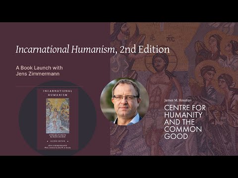 Incarnational Humanism by Jens Zimmermann | Book Launch