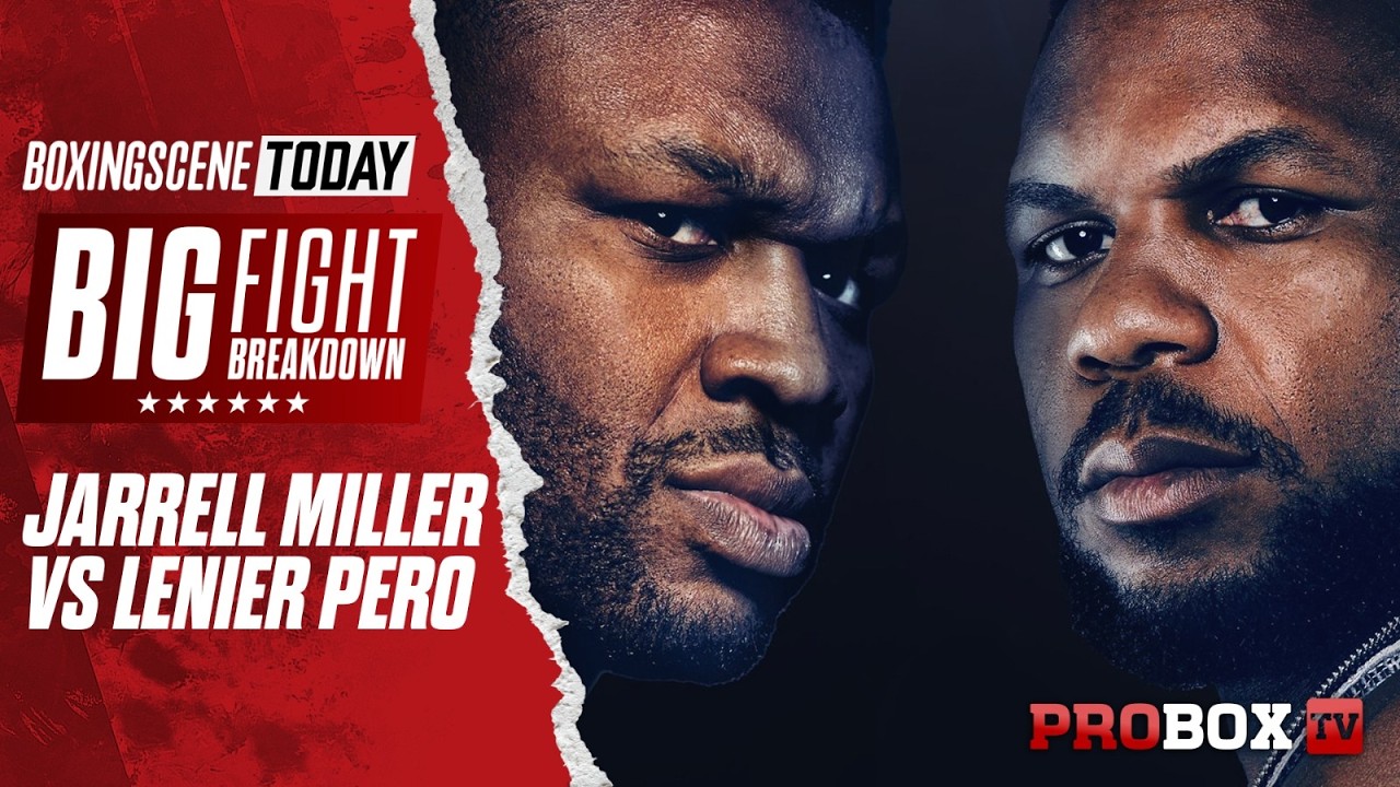 Jarrell Miller vs Lenier Pero | Big Fight Breakdown, Prediction & Heavyweight Stakes