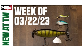 What's New At Tackle Warehouse 3/22/23