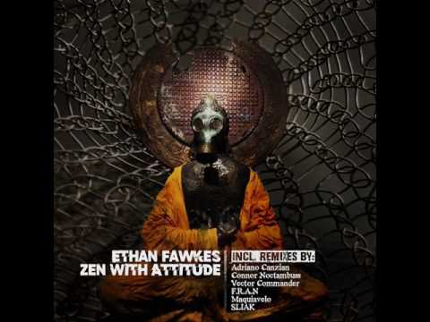 Ethan Fawkes - Zen With Attitude (Vector Commander Remix)