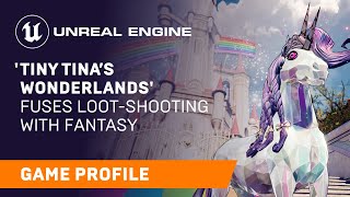 - Tiny Tina’s Wonderlands | Game Profile | Unreal Engine