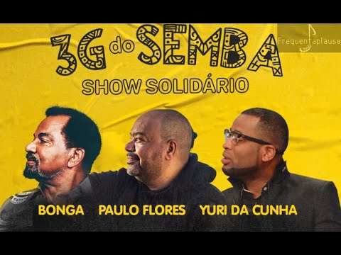 3G do Semba             Bonga, Paulo Flores, Yuri da Cunha