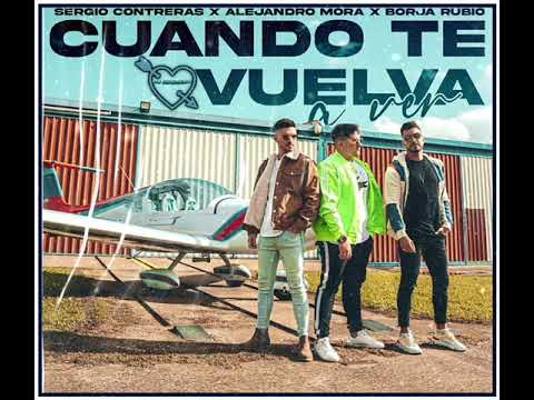 Sergio Contreras x Alejandro Mora x Borja Rubio - Cuando Te Vuelva a Ver 💙 DJ ADEMARO