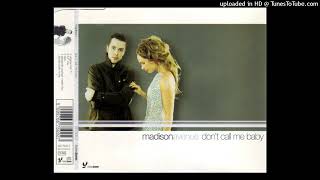 Madison Avenue – Don't Call Me Baby (Radio Edit)