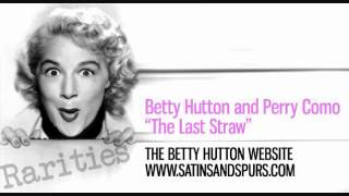 Betty Hutton & Perry Como - The Last Straw (1952)