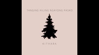 Kithara - Tanging Hiling Ngayong Pasko (Audio Teaser 1)