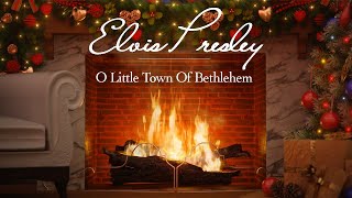 Elvis Presley – O Little Town Of Bethlehem (Official Yule Log)