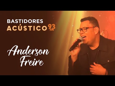 Bastidores Acústico 93 | Anderson Freire