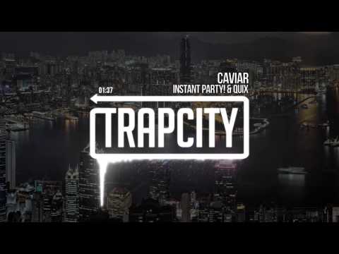 Instant Party! & QUIX - Caviar