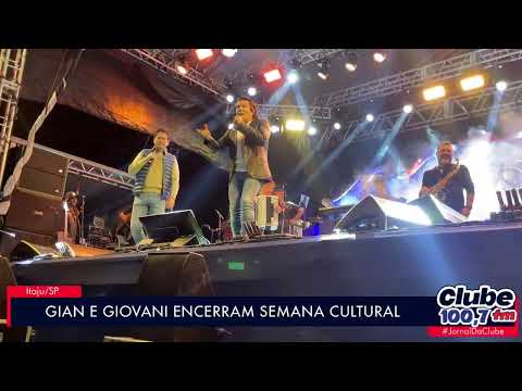 ITAJU: GIAN E GIOVANI ENCERRAM SEMANA CULTURAL