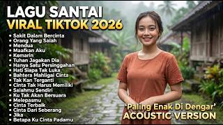 Download lagu Lagu Santai Terpopuler 2026 🔥 Viral TikTok  Lagu Pop Indonesia Terbaru - Paling Hits 2026 mp3