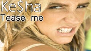 Kesha - Tease Me [ Lyrics / HQ HD ]