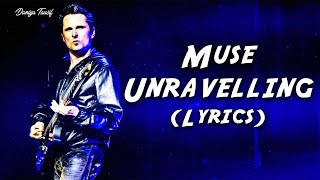 Download lagu Muse - Unravelling (Lyrics) mp3