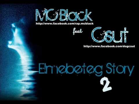 MC Black feat. Csut - Elmebeteg Story 2