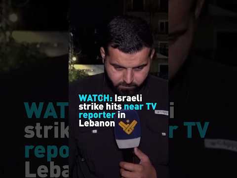 WATCH: Israeli strike hits close to TV reporter in Lebanon