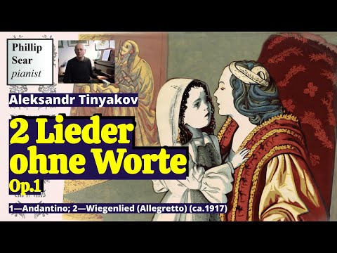 Aleksandr Tinyakov: 2 Lieder ohne Worte, Op.1