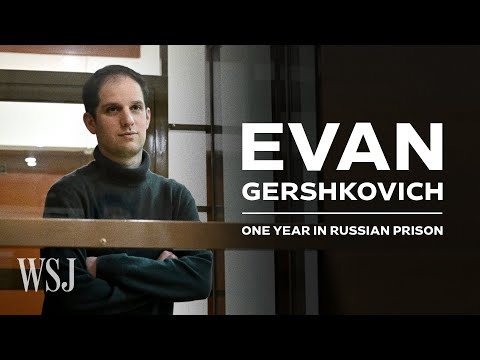 Evan Gerskovich’s Parents on Reporter’s Year in Moscow Prison WSJ