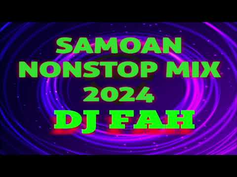 DJ FAH - SAMOAN NONSTOP 2024