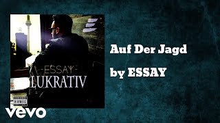 ESSAY - Auf Der Jagd (AUDIO) ft. feat. DNM, NAJEEB, FAWZI YAMOUNI