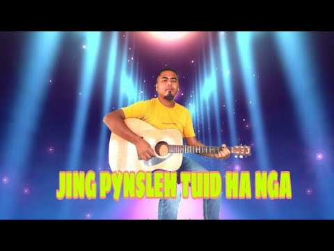 JING PYNSLEH TUID HA NGA