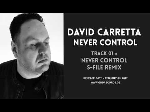 David Carretta - Never Control (S-File Remix)