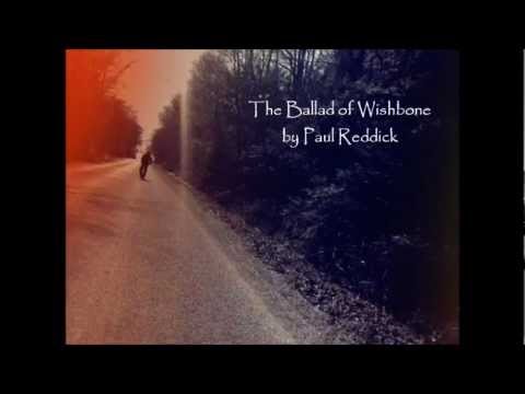 The Ballad of Wishbone by Paul Reddick