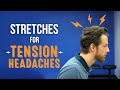 Mobility Stretches to Help Relieve Tension Headaches