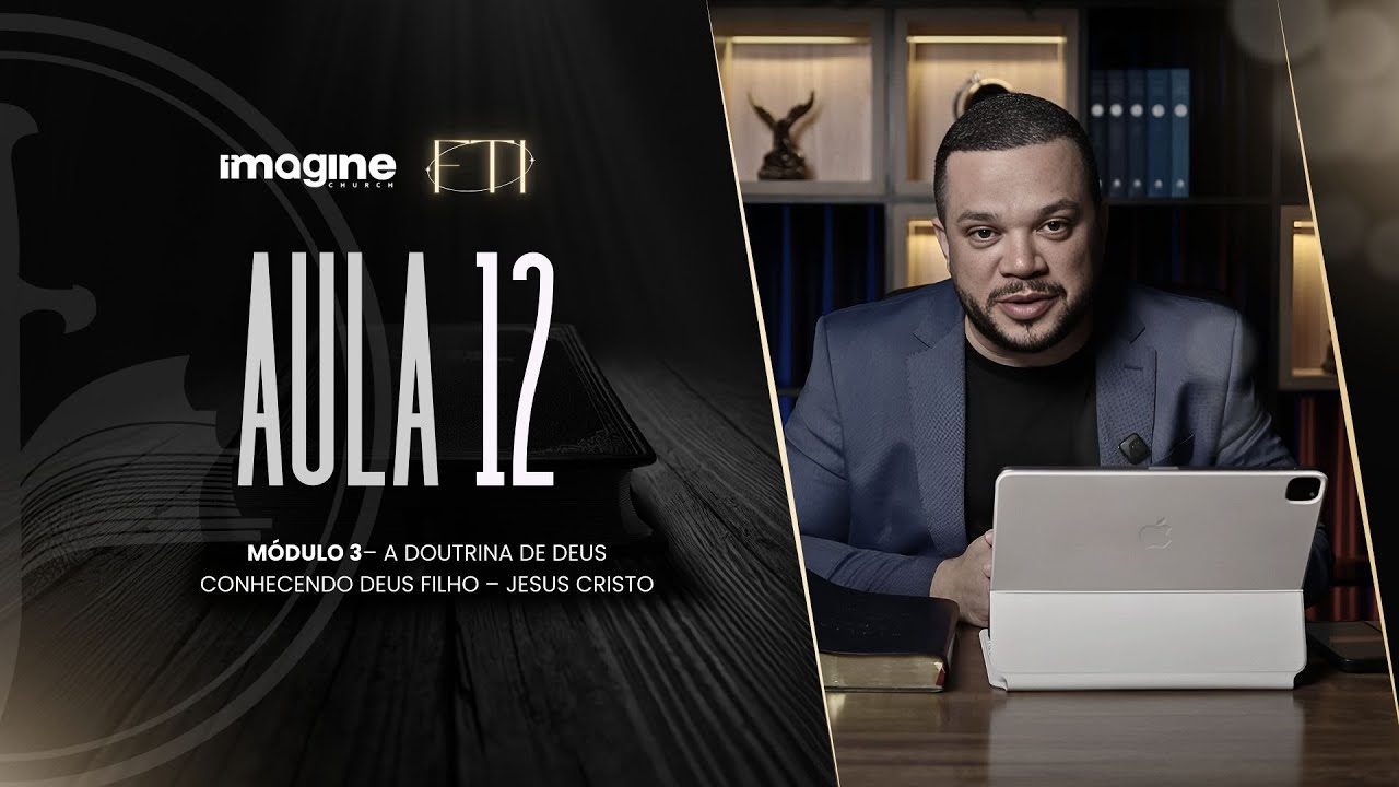 Aula 12 | Formação Teológica Imagine | Walter Procópio