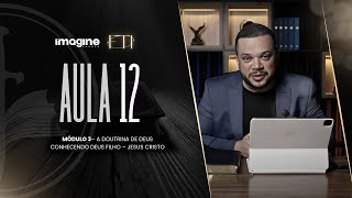 Aula 12 | Formação Teológica Imagine | Walter Procópio