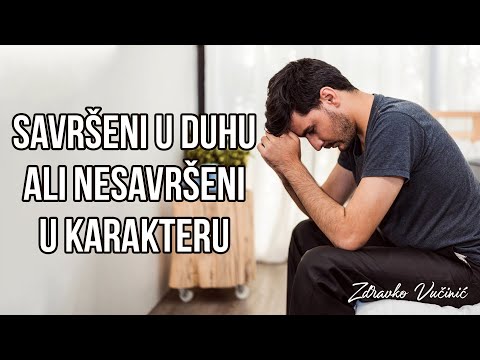 Zdravko Vučinić: Savršeni u duhu, ali nesavršeni u karakteru