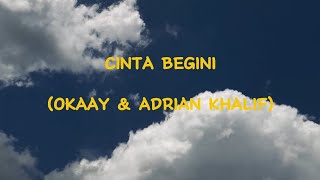 Download lagu OKAAY, Adrian Khalif - Cinta Begini ( Lirik Lagu) mp3 Download lagu OKAAY, Adrian Khalif - Cinta Begini ( Lirik Lagu) mp3