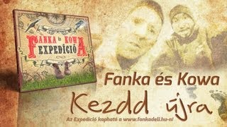 Fanka és Kowa - Kezdd újra (2012)