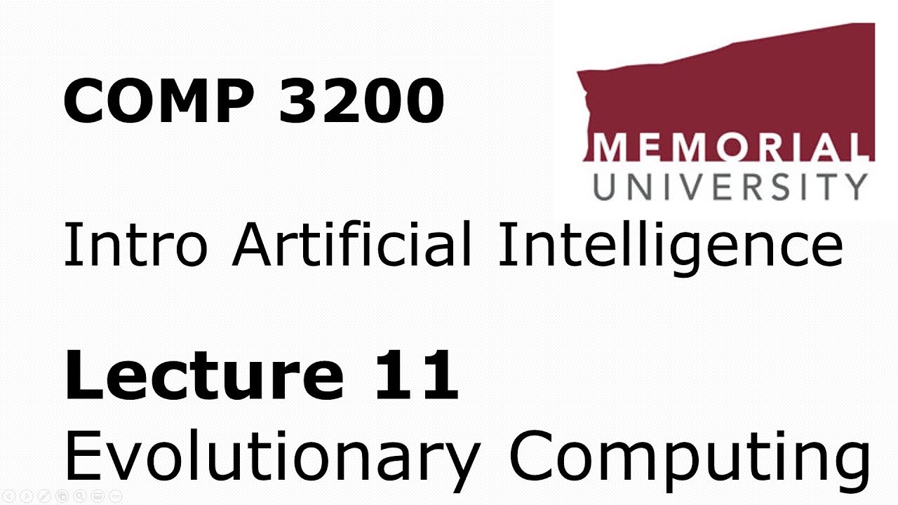 COMP3200 - Intro to Artificial Intelligence - Lecture 11 - Evolutionary Computing