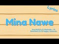 Mina Nawe (Lyrics) - Soa Mattrix & Mashudu (feat. Emotionz DJ & Happy Jazzman) [Lyrics]