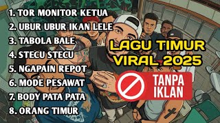 Download lagu Lagu Timur Tor Monitor KETUA VIRAL TIKTOK | FULL ALBUM NO IKLAN!! mp3