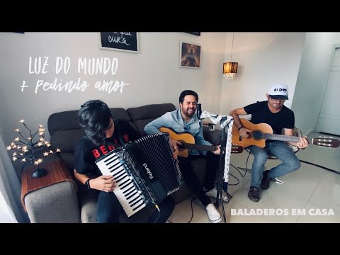 Baladeros - Luz Do Mundo/Pedindo Amor (Cover) Em Casa